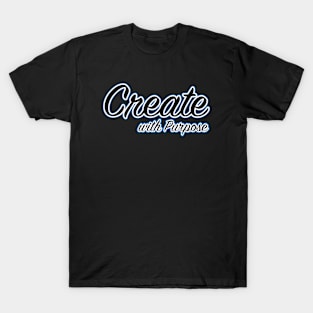 Create with Purpose T-Shirt